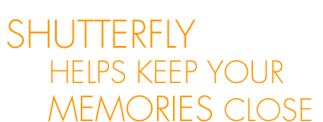 Shutterfly Helps Keep your Memories Close