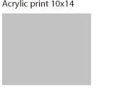 ACRYLIC PRINTS 10×14