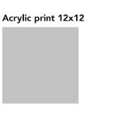 ACRYLIC PRINTS 12×12