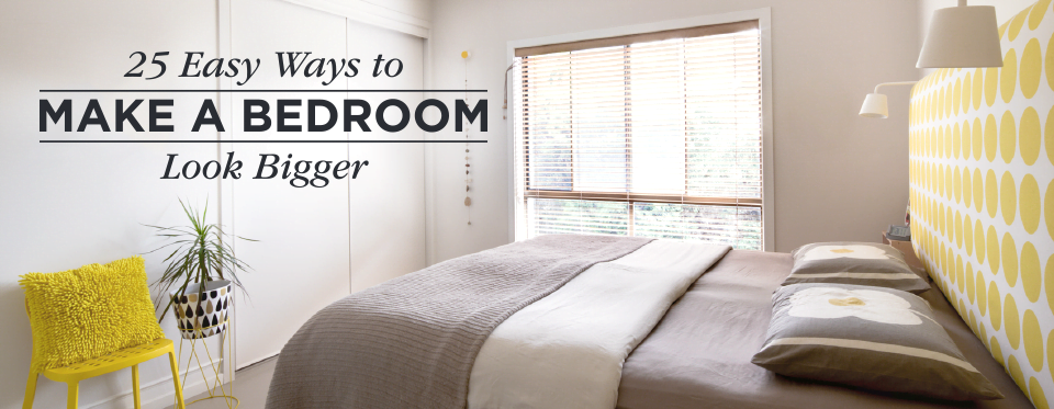 25 ways to make a small bedroom look bigger | shutterfly