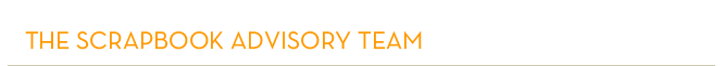 The Scrapbook Advisory Team