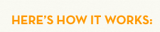 Here’s How It Works: